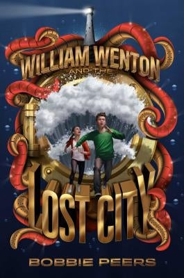 William Wenton and the Lost City, 3 by Peers, Bobbie