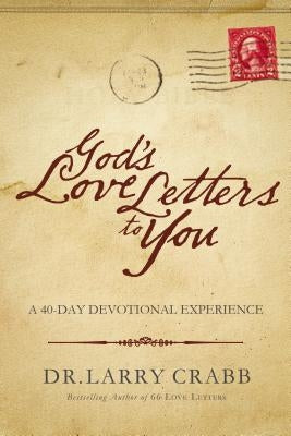 God's Love Letters to You: A 40-Day Devotional Experience by Crabb, Larry