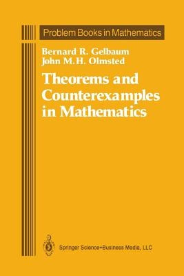 Theorems and Counterexamples in Mathematics by Gelbaum, Bernard R.