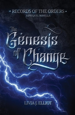 The Genesis of Change by Elliot, Livia J.