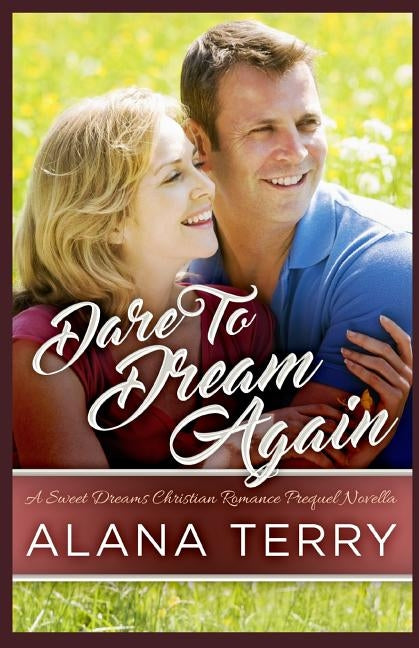 Dare to Dream Again by Terry, Alana