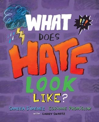 What Does Hate Look Like? by Jimenez, Sameea