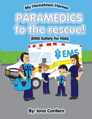 Paramedics To The Rescue by Cordero, Iona