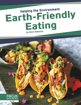 Earth-Friendly Eating by Rebman, Nick