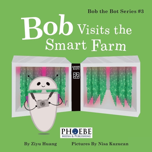 Bob Visits the Smart Farm by Huang, Ziyu