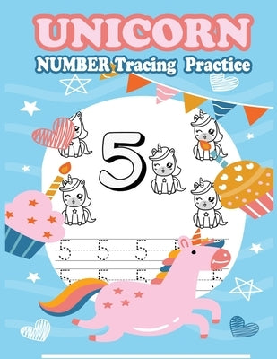 Unicorn Number Tracing Practice: Number Tracing Book, Practice For Kids, Ages 3-5, Number Writing Practice by Kidsfun