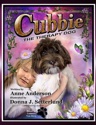 Cubbie The Therapy Dog by Anderson, Anne