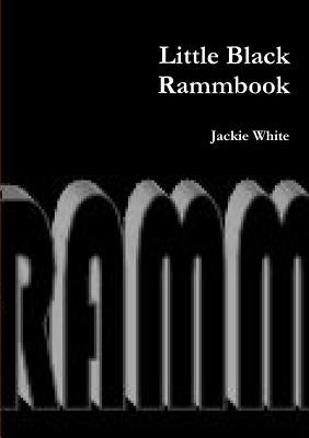 Little Black Rammbook by White, Jackie