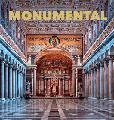 Monumental: The Greatest Architecture Created by Humankind by Kunth Verlag