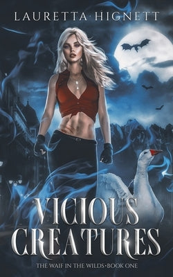 Vicious Creatures: A Fun, Fast-Paced Urban Fantasy by Hignett, Lauretta