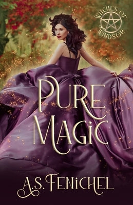 Pure Magic by Fenichel, A. S.