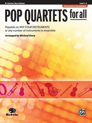 Pop Quartets for All: B-Flat Clarinet, Bass Clarinet by Story, Michael