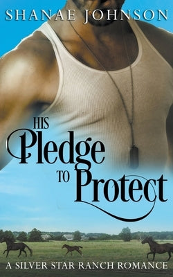 His Pledge to Protect by Johnson, Shanae