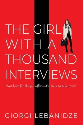 The Girl With a Thousand Interviews by Lebanidze, Giorgi