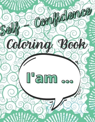 I'am: Coloring Book For Teenagers Positive Vibration And Relaxation by Quattro, Canada