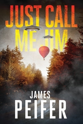 Just Call Me Jim by Peifer, James