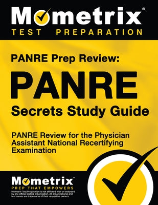 Panre Prep Review: Panre Secrets Study Guide: Panre Review for the Physician Assistant National Recertifying Examination by Panre Exam Secrets Test Prep