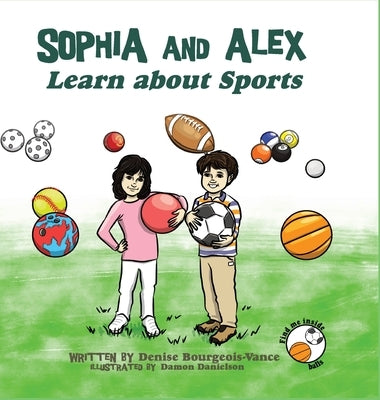 Sophia and Alex Learn about Sports by Bourgeois-Vance, Denise