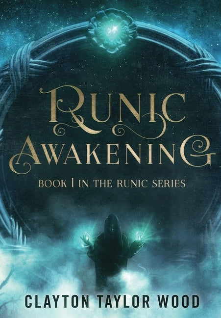 Runic Awakening by Wood, Clayton Taylor