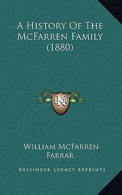 A History Of The McFarren Family (1880) by Farrar, William McFarren