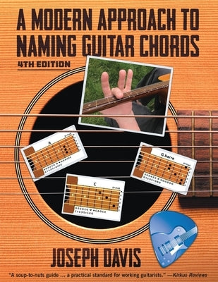 A Modern Approach to Naming Guitar Chords Ed. 4 by Davis, Joseph