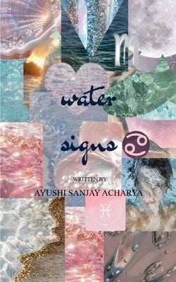 Water Signs by Acharya, Ayushi Sanjay