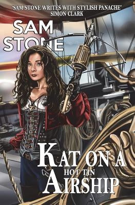 Kat on a Hot Tin Airship by Stone, Sam