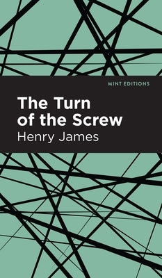 The Turn of the Screw by James, Henry