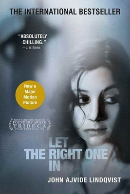 Let the Right One in by Lindqvist, John Ajvide