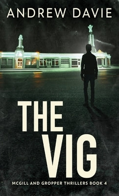 The Vig by Davie, Andrew