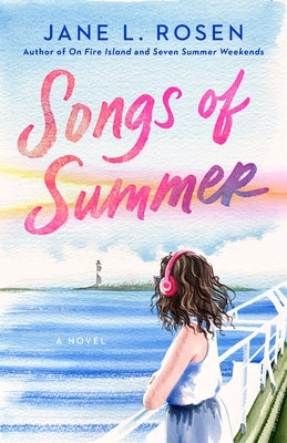 Songs of Summer by Rosen, Jane L.