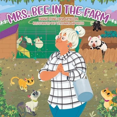 Mrs. Bee in the Farm by Henson, Diana Longoria