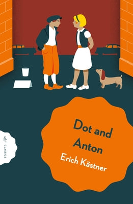 Dot and Anton by K?stner, Erich