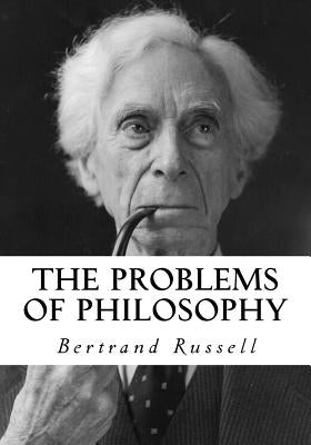 The Problems of Philosophy by Russell, Bertrand