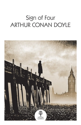 The Sign of the Four by Doyle, Arthur Conan