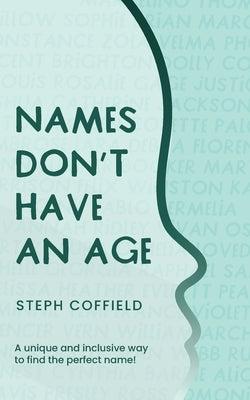 Names Don't Have an Age by Coffield, Steph