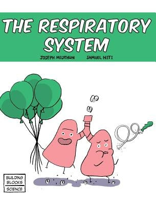 The Respiratory System by Hiti, Samuel