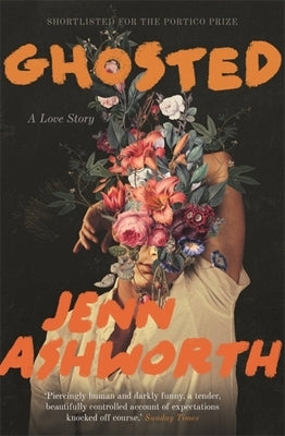 Ghosted: A Love Story by Ashworth, Jenn