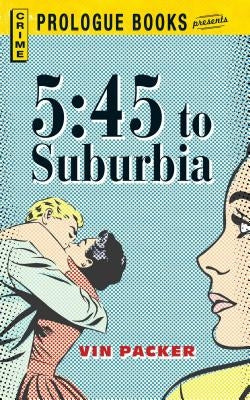 5: 45 to Suburbia by Packer, Vin