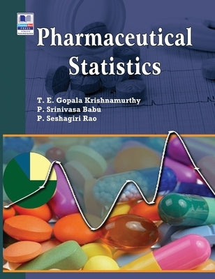 Pharmaceutical Statistics by Murty, T. E. Gopala Krishna