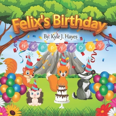 Felix's Birthday by Hayes, Kyle