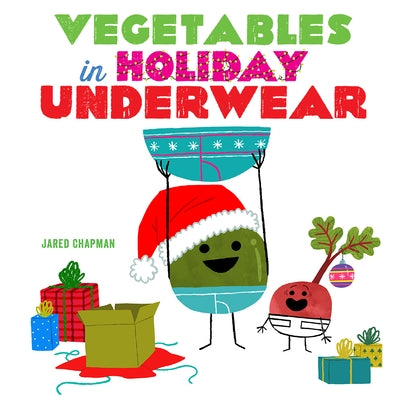 Vegetables in Holiday Underwear by Chapman, Jared