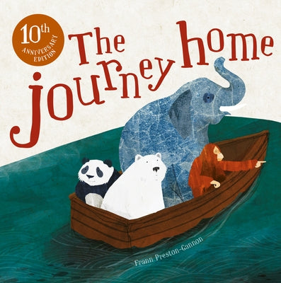 The Journey Home: 10th Anniversary Edition by Preston-Gannon, Frann