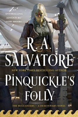 Pinquickle's Folly: The Buccaneers by Salvatore, R. A.