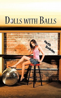 Dolls with Balls by Johnston, Trevor