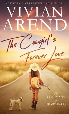 The Cowgirl's Forever Love by Arend, Vivian