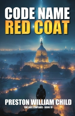 Code Name: Red Coat by Child, Preston William