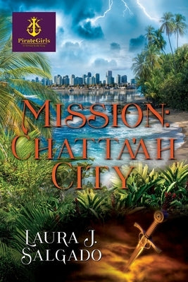 Mission: Chatta'ah City by Salgado, Laura J.