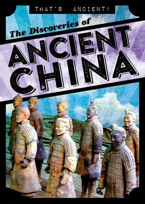 The Discoveries of Ancient China by Levy, Janey