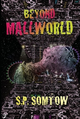 Beyond Mallworld by Somtow, S. P.